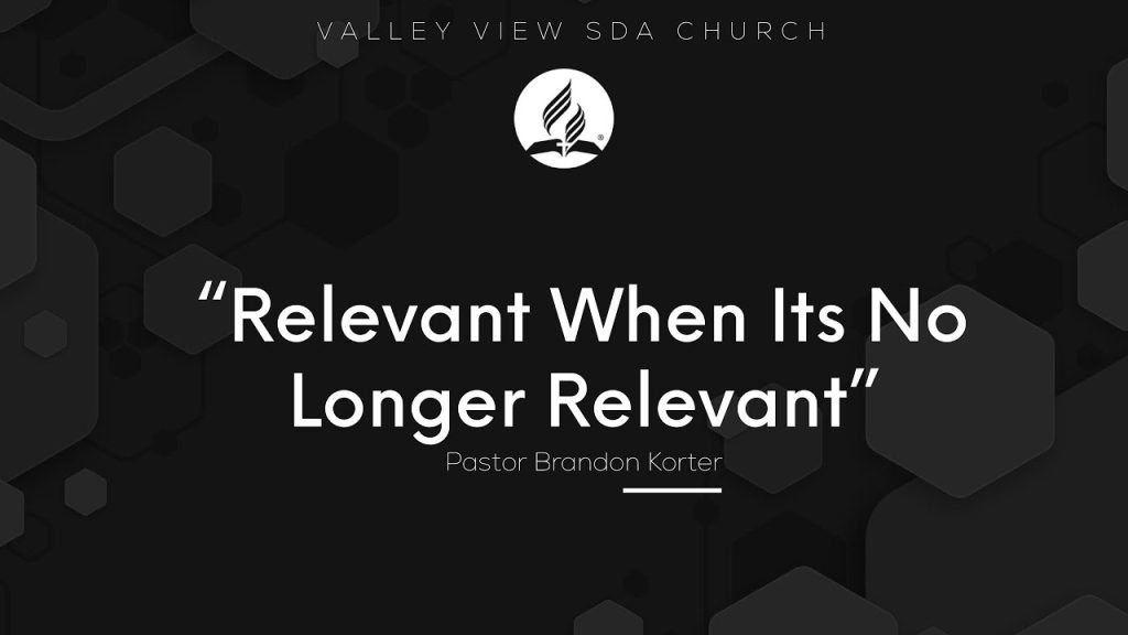 Relevant When Its No Longer Relevant | Pastor Brandon Korter | February 2, 2022