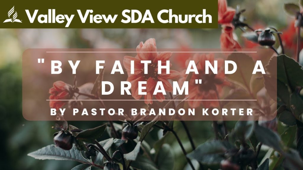 “By Faith and a Dream” | Daniel 2:13-19 | Pastor Brandon Korter | March 11, 2023