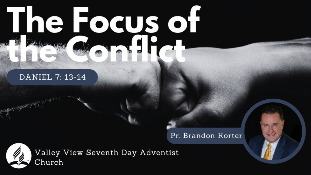 The Focus of the Conflict | Daniel 7: 13-14 | Pastor Brandon Korter | June 3, 2023