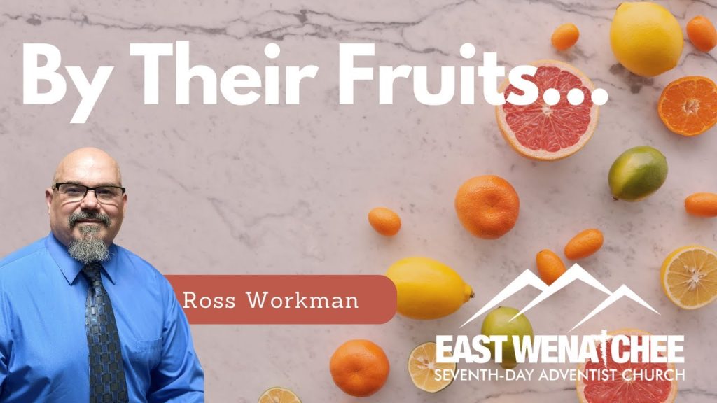 By Their Fruits… | Ross Workman | August 19, 2023