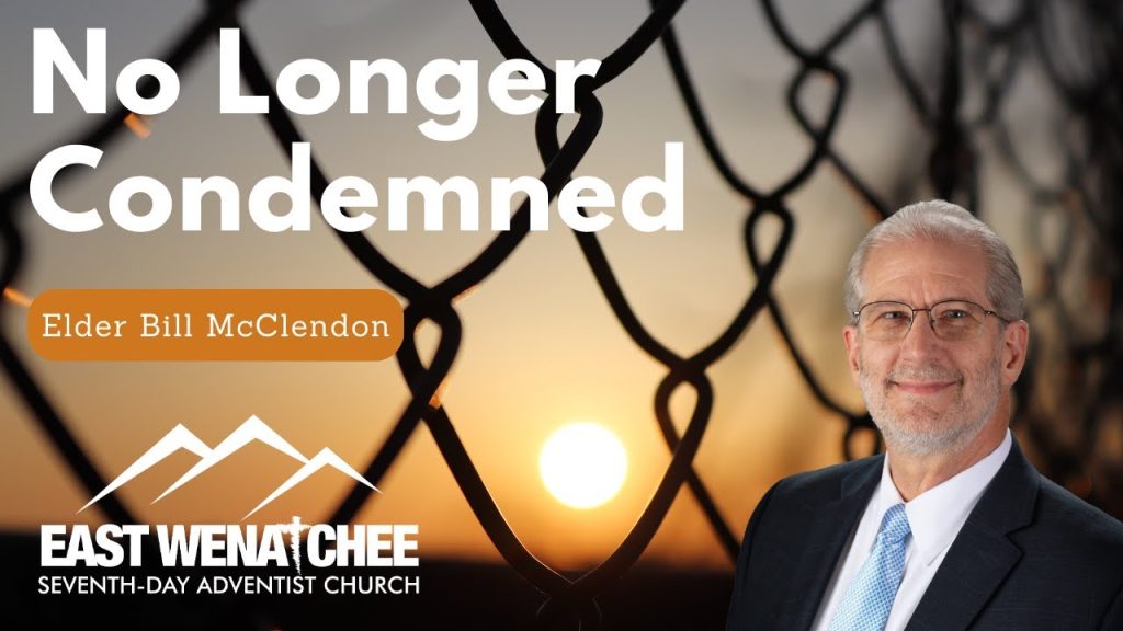 No Longer Condemned | Elder Bill McClendon | September 9, 2023