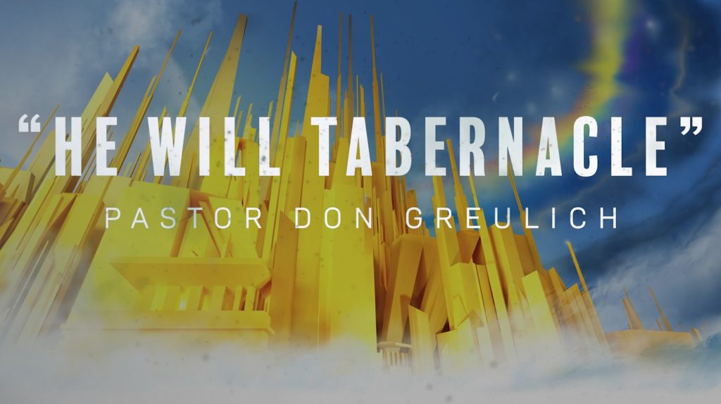 He Will Tabernacle