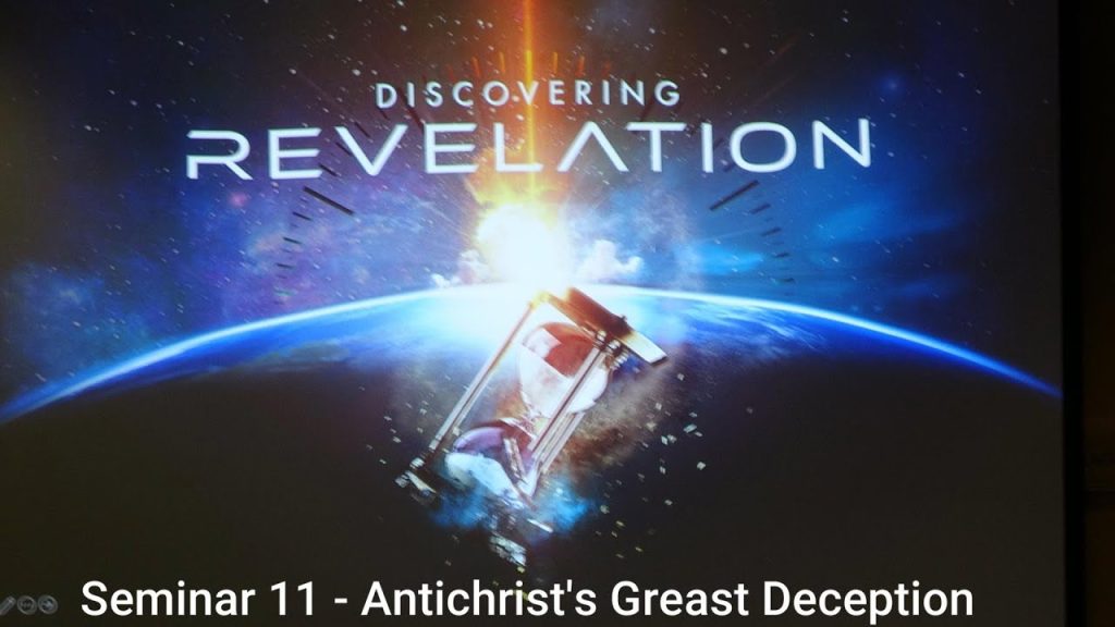 Seminar 11 – Antichrist’s Greast Deception