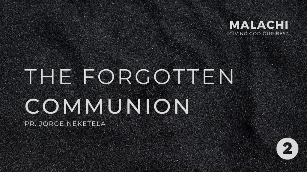 Malachi – The Forgotten Communion