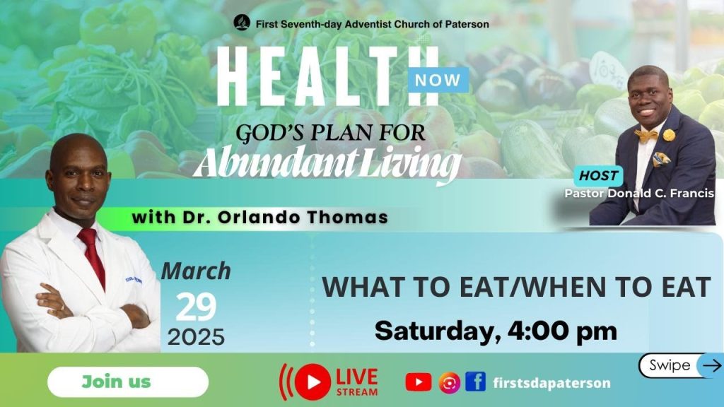 Dr. Orlando Thomas |  What To Eat/When To Eat | Health Now Series | Sabbath, March 29 PM