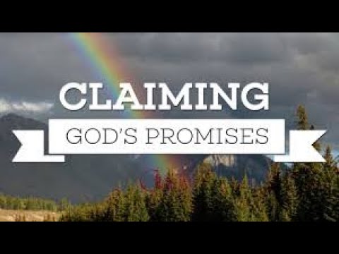 Claim God’s promises, Part 2