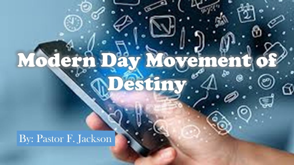 Modern Day Movement Of Destiny