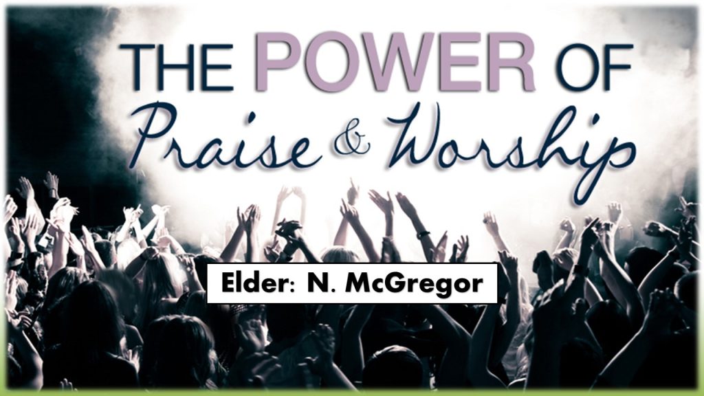The Power of Praise and Worship