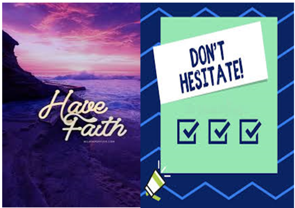 Have Faith / Don’t Hesitate