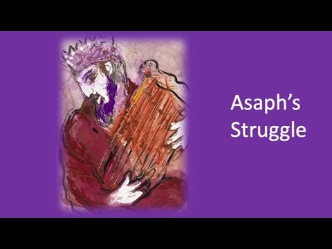 ASAPH’S STRUGGLE – Sabbath Worship April 9, 2022