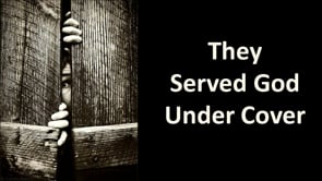 They Served God Under Cover