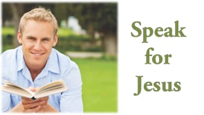 Speak for Jesus