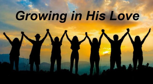 Growing in His Love