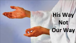 His Way Not Our Way