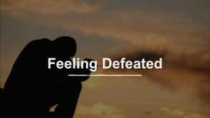 Feeling Defeated