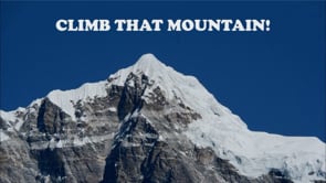 Climb That Mountain!