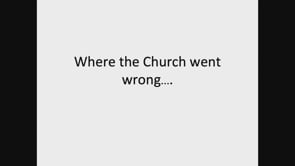 Where the Church went wrong