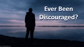 Ever Been Discouraged?