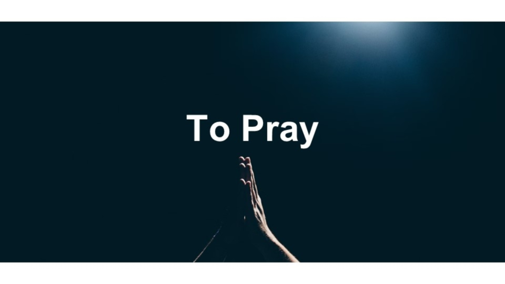 To Pray