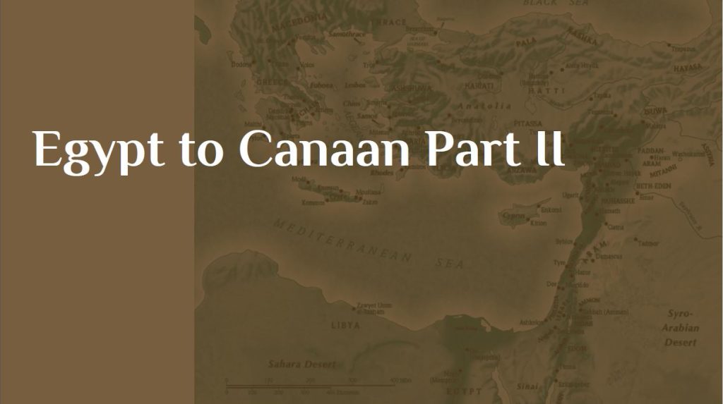 Egypt to Canaan Part II