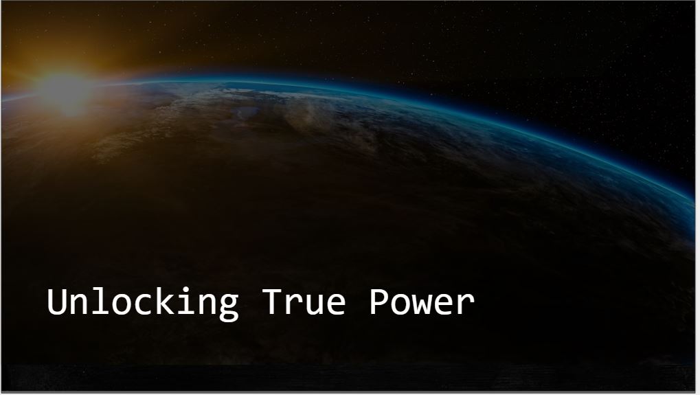 Unlocking True Power Pt 1