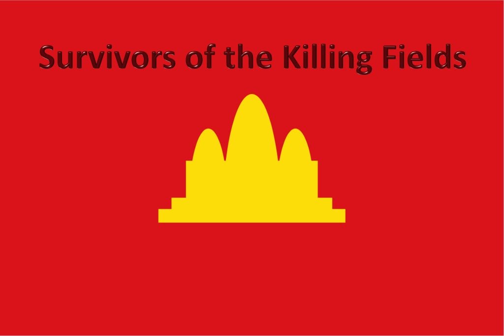 Survivors of the Killing Fields