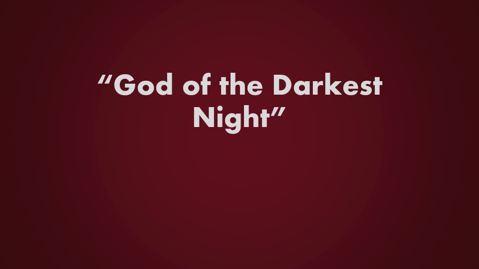 God of the Darkest Night
