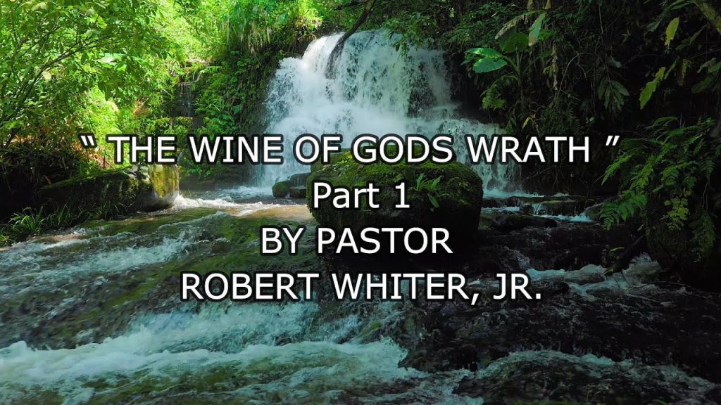 One More River To Cross “THE WINE OF GODS WRATH”, PT1