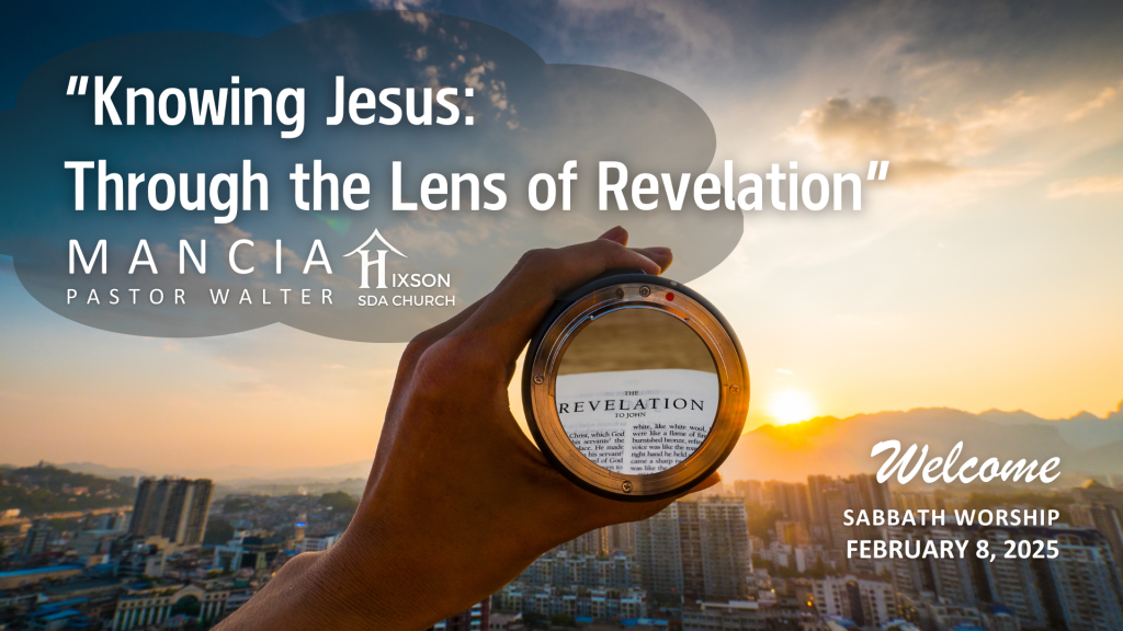 Knowing Jesus: Through the Lens of Revelation – Pastor Walter Mancia