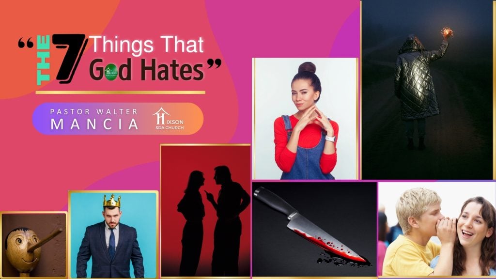 The Seven Things That God Hates – Pastor Walter Mancia