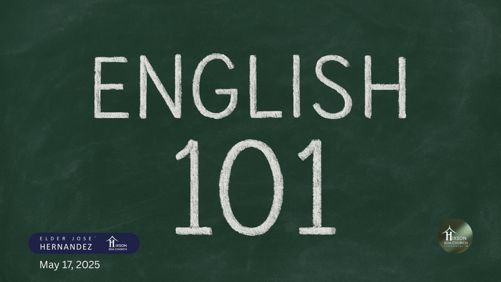 English 101 – Elder Jose Hernandez
