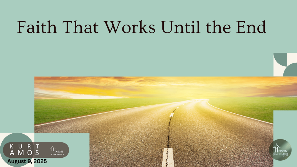 Faith That Works Untile the End – Kurt Amos