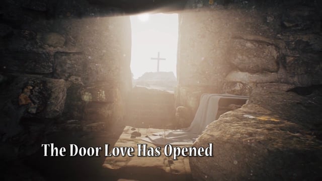 The Door Love Has Opened