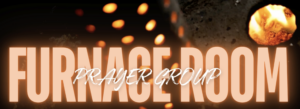 Furnace Room Prayer Group
