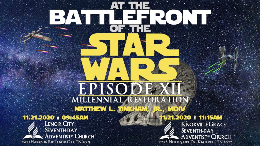 “At the Battlefront of the Star Wars: Episode XII—Millennial Restoration” (Matthew L. Tinkham, Jr.)