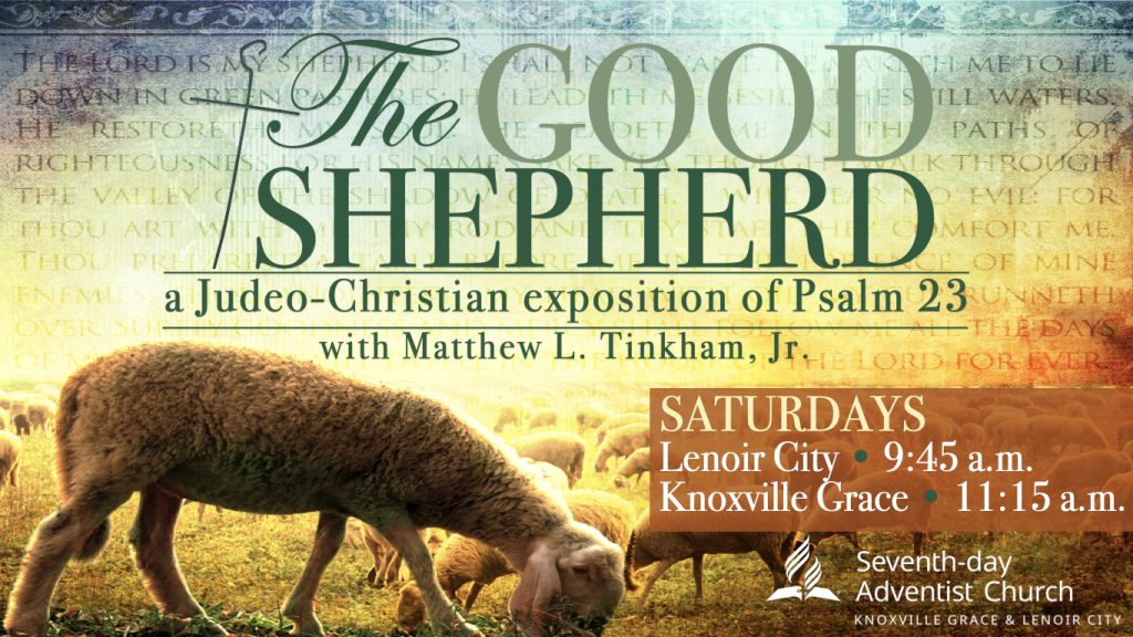“The Good Shepherd,” Part XII “Permanent Resident, Legal Citizen, and Lifetime Member”—Psalm 23:6b (Matthew L. Tinkham, Jr.)