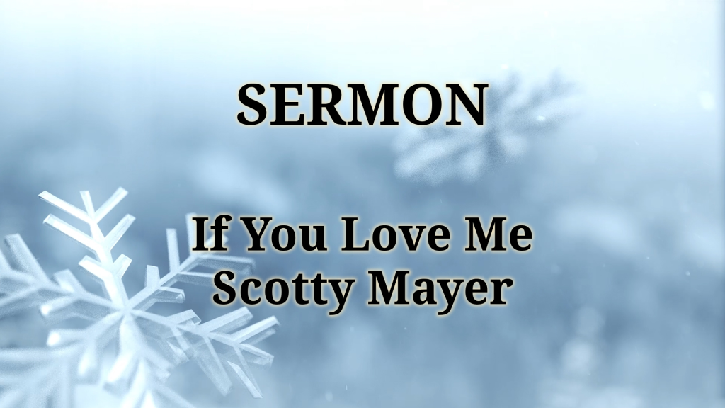 If You Love Me – Scotty Mayer 01-13-2018