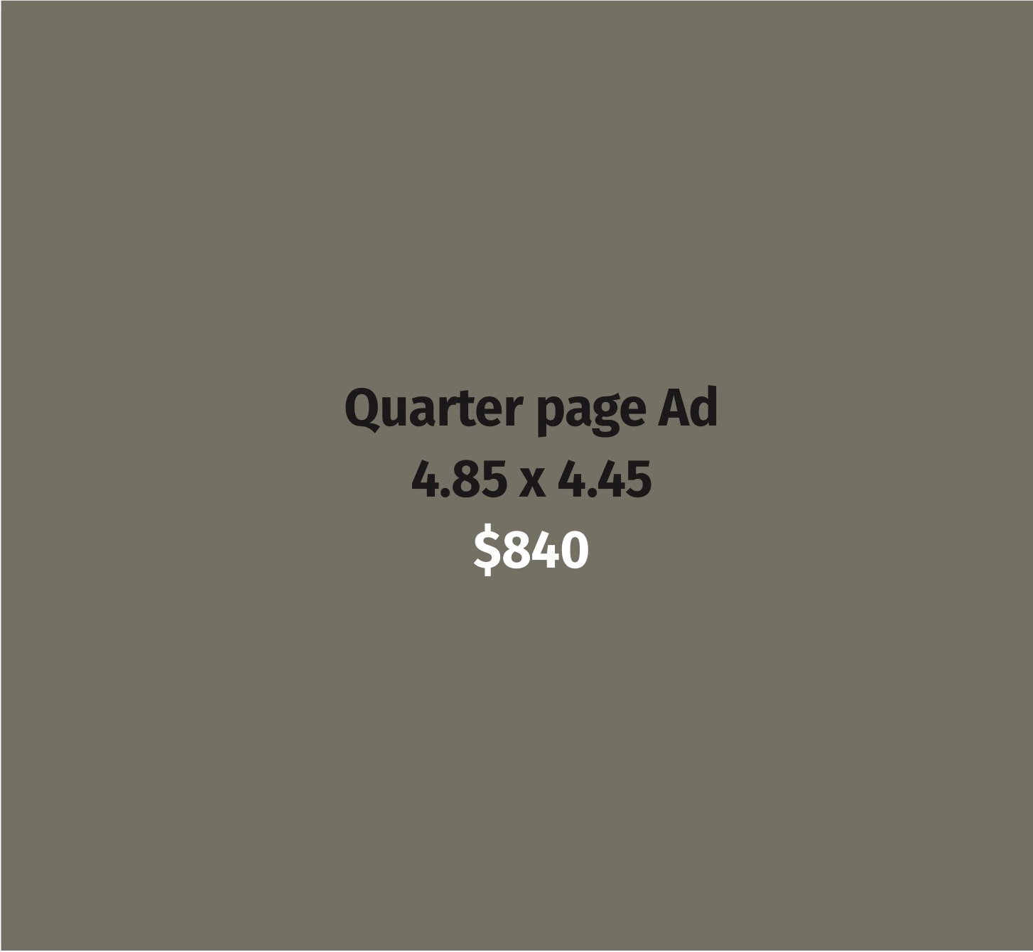 Quarter page Ad, 4.85 x 4.45 inches, $840