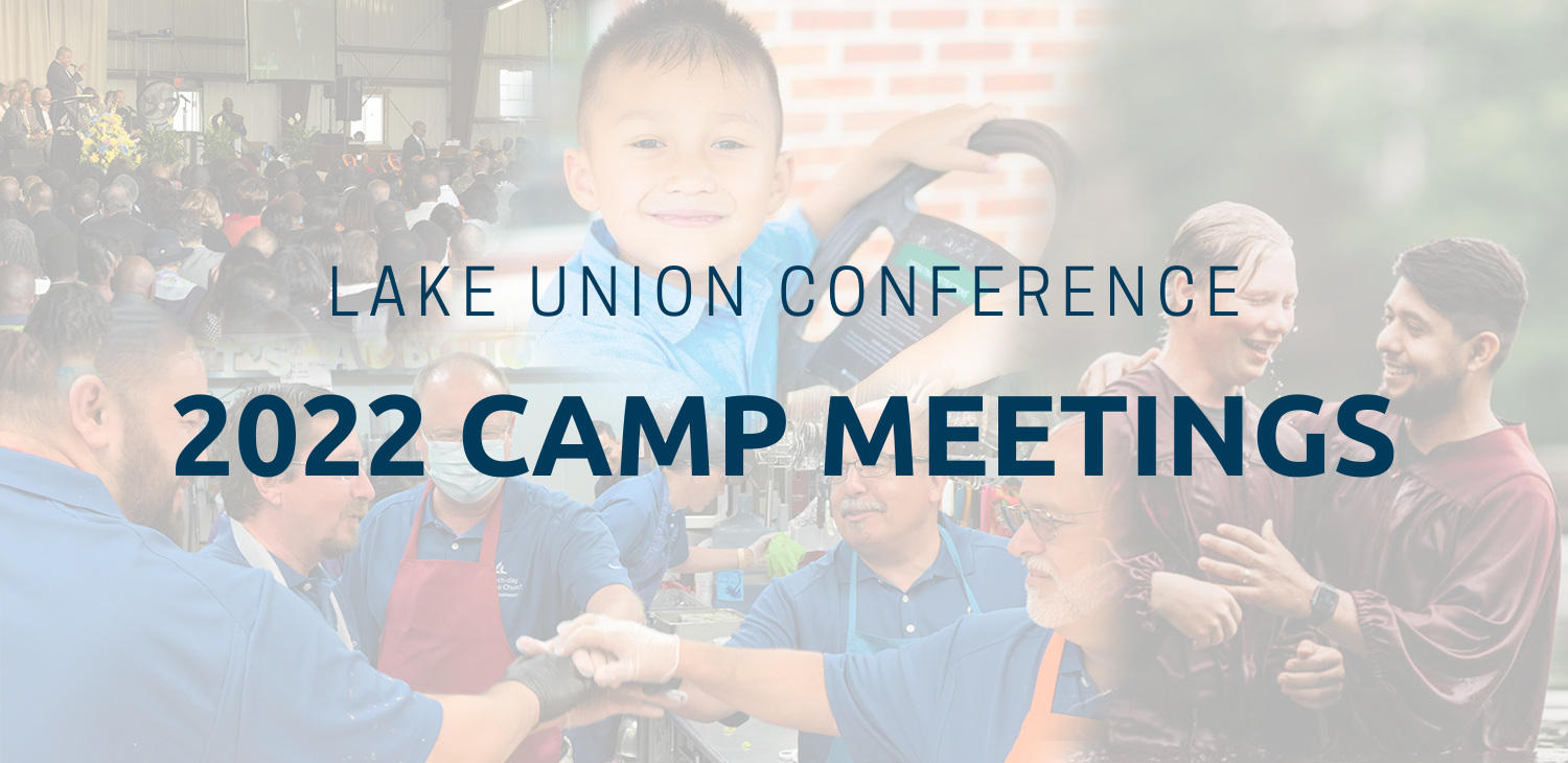 2022 Lake Union Camp Meetings