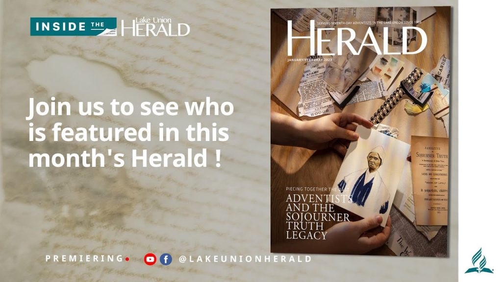 Adventists and the Sojourner Truth Legacy | #InsidetheHerald | January February 2023
