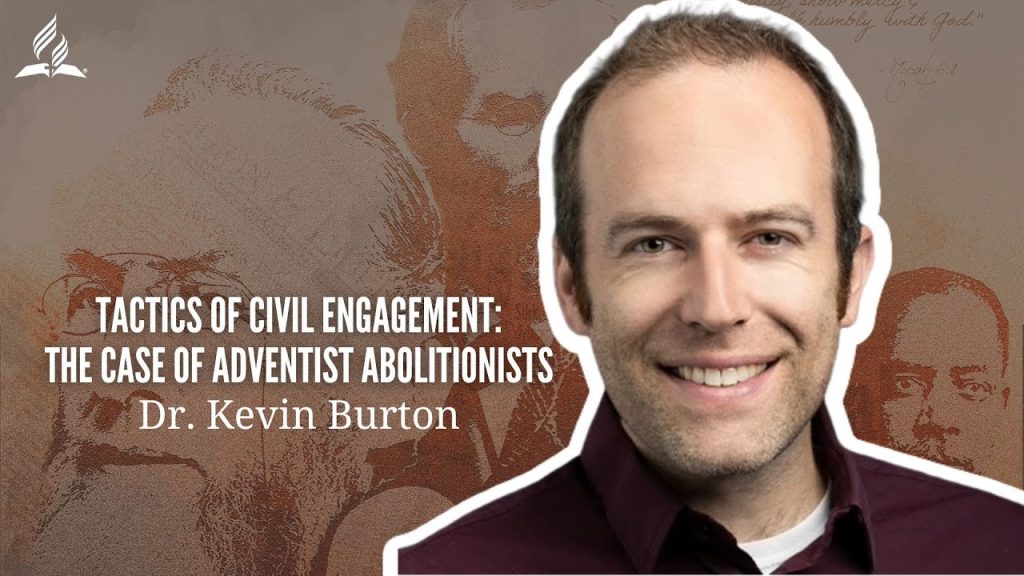 Tactics of Civil Engagement: The Case of Adventist Abolitionists with Dr. Kevin M. Burton