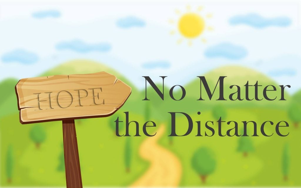 Hope: No Matter the Distance