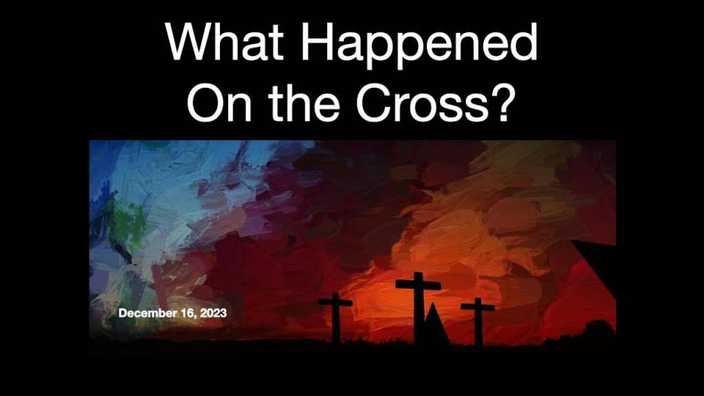 What Happened on the Cross?