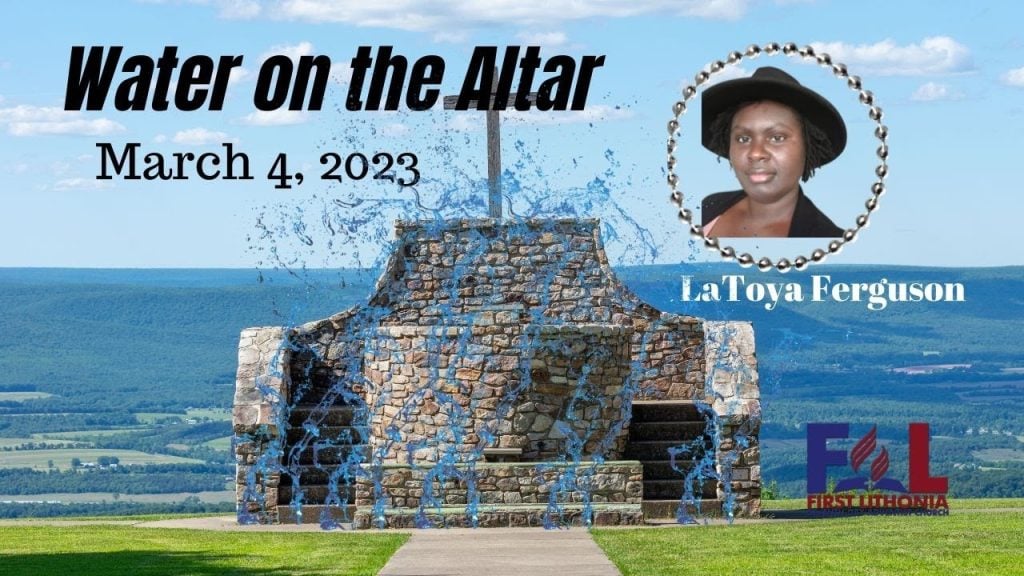 March 4, 2023 | Water on the Altar | LaToya Ferguson