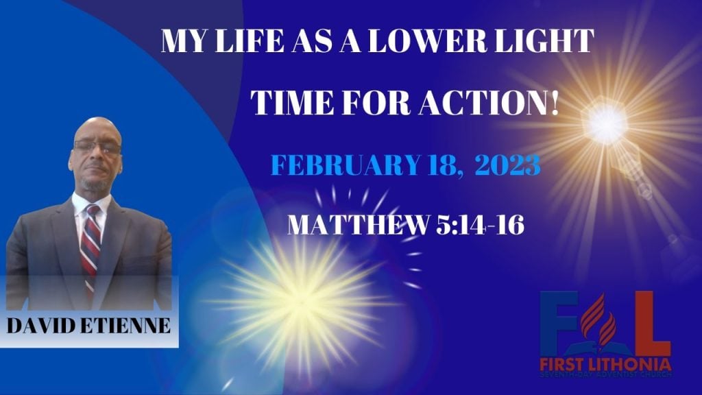 February 18, 2023 | My Life As A Lower Light, Time for Action! | David Etienne