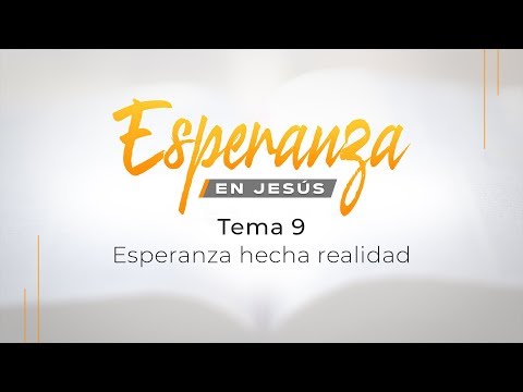 09- Esperanza hecha realidad