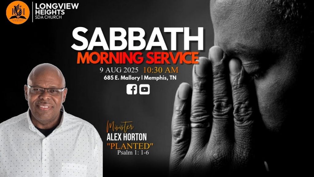 “PLANTED” Pastor Alex Horton Longview Heights SDA 9 Aug 2025