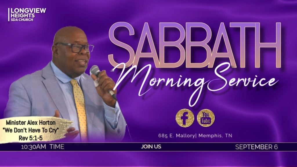 “WE DON’T HAVE TO CRY”  Pastor Alex Horton Longview Heights SDA Church 6 Sep 2025