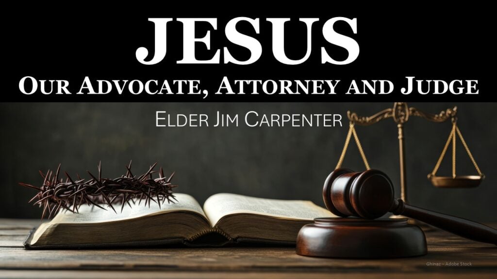 Jesus Our Advocate, Attorney and Judge