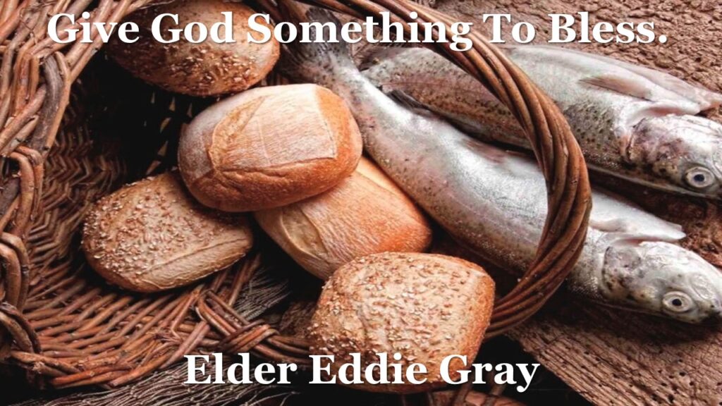 Give God Something to Bless
